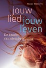 Jouw lied – jouw leven - Marjo Brenters - 9789460152023