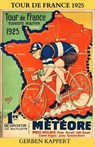 Tour de France 1925 - Gerben Kappert - 9789460219993