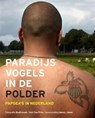 Paradijsvogels in de polder -  - 9789460221859