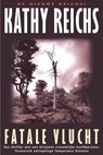 Fatale vlucht - Kathy Reichs - 9789460230769