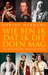 Wie ben ik dat ik dit doen mag - Dorine Hermans - 9789460232534