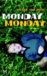 Monday monday - Frans van Deijl - 9789460236860