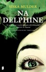 Na Delphine - Siska Mulder - 9789460237829