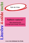 Literêre 4-stêdetocht - Lêzing 4: Raffelich realisme - Nyk de Vries - 9789460380709