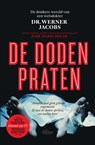 De doden praten - Werner Jacobs ; José Masschelin - 9789460416316