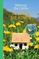 De dagen die komen, Mélissa Da Costa -  - 9789460417252