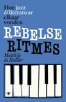 Rebelse ritmes - Matthijs de Ridder - 9789460421204