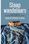 Slaapwandelaars - Christopher Clark - 9789460421983