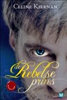 De rebelse Prins - Celine Kiernan ; Superschrift - 9789460680229