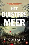 Het duistere meer - Sarah Bailey - 9789460684302