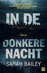 In de donkere nacht - Sarah Bailey - 9789460684470