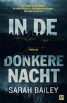 In de donkere nacht - Sarah Bailey - 9789460687495
