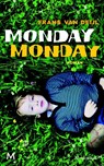 Monday Monday - Frans van Deijl - 9789460924248