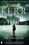 Als de doden niet herrijzen - Philip Kerr - 9789460926563