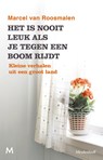 Het is nooit leuk als je tegen een boom rijdt - Marcel van Roosmalen - 9789460929144