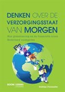 Denken over de verzorgingsstaat van morgen - Rodrigo Fernandez - 9789460949289