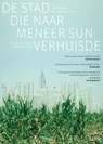 De stad die naar meneer Sun verhuisde - Michiel Hulshof ; Daan Roggeveen - 9789461050281