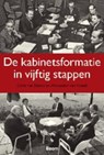 De kabinetsformatie in vijftig stappen - Carla van Baalen ; Alexander van Kessel - 9789461055729