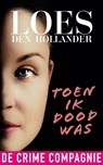 Toen ik dood was - Loes den Hollander - 9789461094162