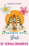 Dromen op Bali - Marcella Kleine - 9789461098740