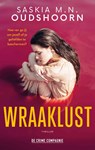 Wraaklust - Saskia M.N. Oudshoorn - 9789461099440