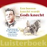 Een boerenknecht wordt Gods knecht -  - 9789461151650