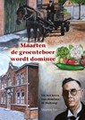 Maarten de groenteboer wordt dominee - Maarten Vos ; Mj Ruissen - 9789461151865