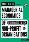 Managerial Economics of Non-profit Organisations (5th revised edition) - Marc Jegers - 9789461170880