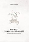 Afscheid van de hoedenmaker - Stefan Somers - 9789461173379
