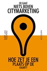 Er gaat niets boven citymarketing - Gert-Jan Hospers - 9789461260154