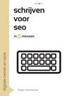 Schrijven voor SEO in 60 minuten - Rutger Steenbergen - 9789461260758