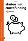 Starten met crowdfunding in 60 minuten - Micha van de Water - 9789461264527