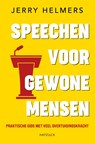Speechen voor gewone mensen - Jerry Helmers - 9789461264787