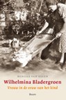 Wilhelmina Bladergroen - Mineke van Essen - 9789461273574