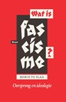 Wat is fascisme? - Robin te Slaa - 9789461274397
