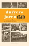 De durvers van de jaren 60 - Dirk Tieleman - 9789461311764