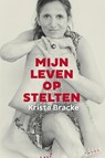Mijn leven op stelten - Krista Bracke - 9789461312778