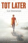Tot later - Luc Descamps - 9789461319159