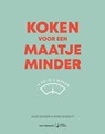 Koken voor een maatje minder - Hilde Deweer ; Marie Bossuyt - 9789461319746