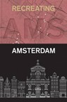 Recreating Amsterdam - Fred Feddes - 9789461400581