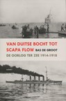 Van Duitse Bocht tot Scapa Flow - Bas de Groot - 9789461531261
