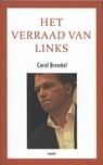 Het verraad van links - Carel Brendel - 9789461531339