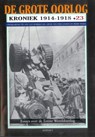 De Grote Oorlog, kroniek 1914-1918 23 - Henk van der Linden ; Leo Dorrestijn ; Perry Pierik - 9789461531407