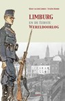 Limburg en de Eerste Wereldoorlog - Henk van der Linden ; Eugène Rosier - 9789461535115