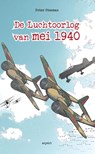 De luchtoorlog van mei 1940 - Peter Steeman - 9789461536716