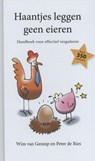 Haantjes leggen geen eieren - Wim van Gennip ; Peter de Ries - 9789461550002