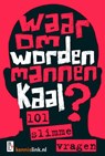 Waarom worden mannen kaal? - Sanne Deurloo ; Anne van Kessel - 9789461561220