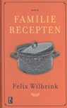 Familierecepten - Felix Wilbrink - 9789461561985