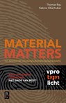 Material matters - Thomas Rau ; Sabine Oberhuber - 9789461562258