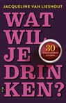 Wat wil je drinken? - Jacqueline van Lieshout - 9789461563101